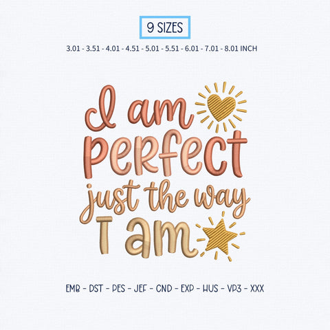 I Am Perfect Just the Way I Am Embroidery Design – Self Love Positive Affirmation Inspirational Machine Embroidery File Embroidery/Applique DESIGNS PatternFeed8 