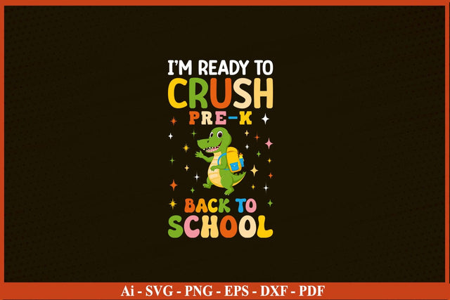 I am Ready To Crush Preschool Boy Back To School T-Shirt SVG PNG Craft Cut File SVG SVG Print File 