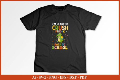 I am Ready To Crush Preschool Boy Back To School T-Shirt SVG PNG Craft Cut File SVG SVG Print File 