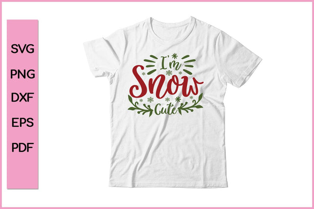 I Am Snow Cute Funny Editable Christmas SVG PNG T shirt Design Craft Cut File SVG SVG Print File 
