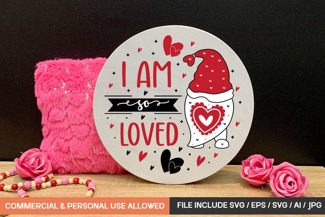 I Am So Loved Round Sign Svg Design SVG designmaster24 