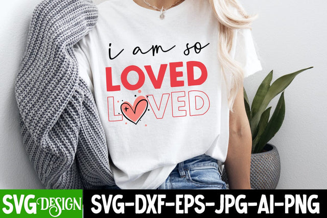 i am so Loved SVG Design, Happy Valentine's Day SVG ,Valentine SVG ,Valentine's Day Sublimation PNG,Valentine's Day Round Sign SVG, Love SVG Design SVG BlackCatsMedia 
