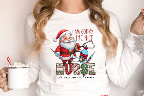 I am sorry the nice nurse is on vacation png design Sublimation Regulrcrative 