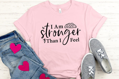 I Am Stronger Than I Feel - Mental Health SVG SVG CraftLabSVG 