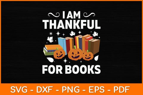 I Am Thankful For Books Svg File SVG artprintfile 