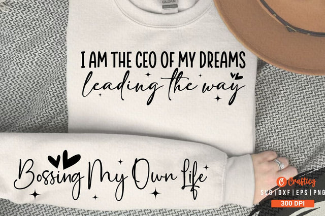 I am the CEO of my dreams leading the way Sleeve SVG Design SVG Designangry 