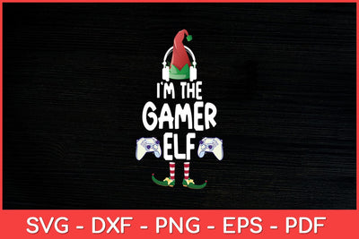 I Am The Gamer Elf Matching Family Christmas Svg Design SVG artprintfile 