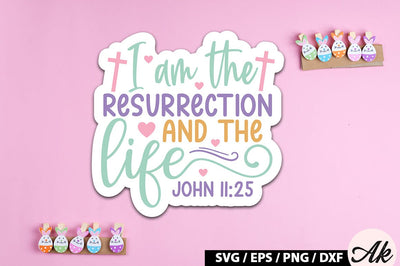 I am the resurrection and the life john 11 25 SVG Stickers SVG akazaddesign 