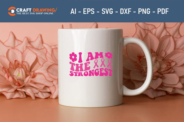 I Am The Strongest Breast Cancer SVG, Pink Awareness Ribbon Svg, Heal Cancer Svg, Cancer Awareness Svg, Fight Cancer Svg, Cancer, Svg Files For Cricut SVG Debashish Barman 