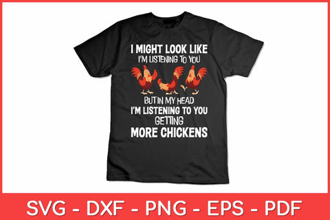 I Am Thinking About Getting More Chickens Farming Farmer Svg Design SVG artprintfile 