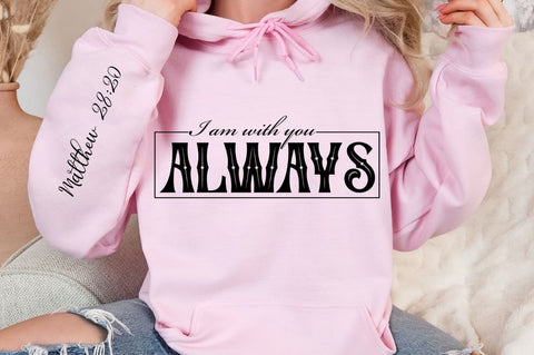 I Am With You Always Sleeve SVG Design SVG Regulrcrative 