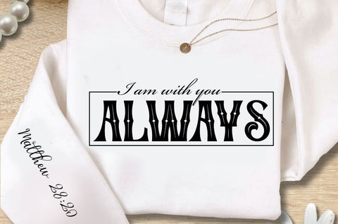 I Am With You Always Sleeve SVG Design SVG Regulrcrative 
