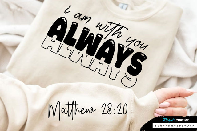I Am with You Always SVG Design SVG Regulrcrative 