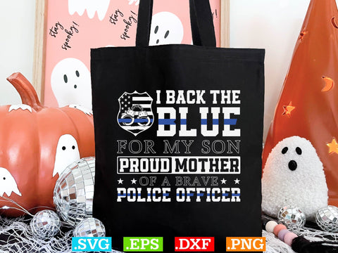 I Back The Blue For My Son Proud Mother Shirt, Police Svg, Back the Blue Svg, Thin Blue Line Svg, Police Officer Svg, Police Wife Svg, Distressed Flag SVG Creativeart88 