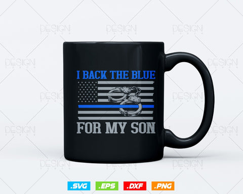 I Back The Blue For My Son Proud Police Officer's Mom Dad T shirt Design Ai Svg Png Files, Police Blue Line svg files for cricut SVG DesignDestine 