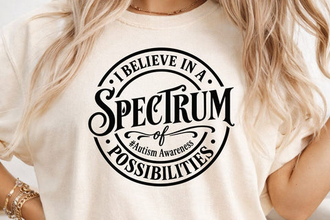 I Believe In A Spectrum Of Possibilities Svg Png, Autism Svg, Autism Awareness Svg, Autism Round Label Svg, Positive Message, Awareness Svg SVG DesignDestine 