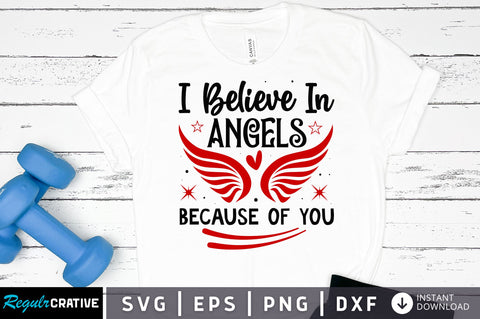 I believe in angels because svg design SVG Regulrcrative 