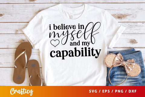 I Believe in Myself and My Abilities SVG Design SVG Designangry 