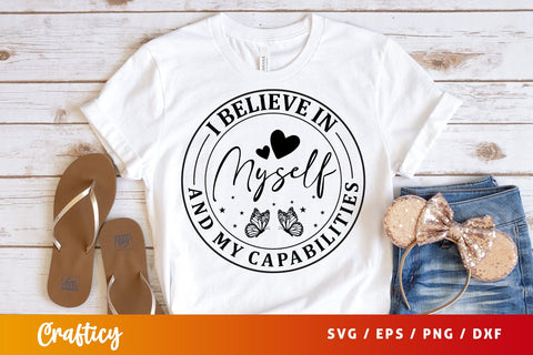 I believe in myself and my capabilities SVG Design SVG Designangry 