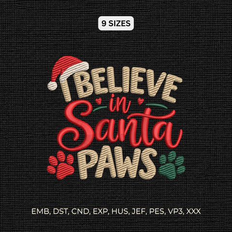 I Believe in Santa Paws Embroidery Design – Christmas Dog Paw Print Holiday Machine Embroidery File Embroidery/Applique DESIGNS PatternFeed8 