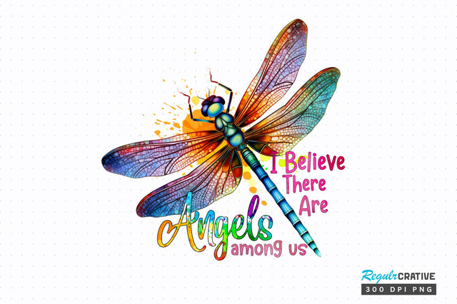 I believe there are angels among Sublimation Design Sublimation Regulrcrative 