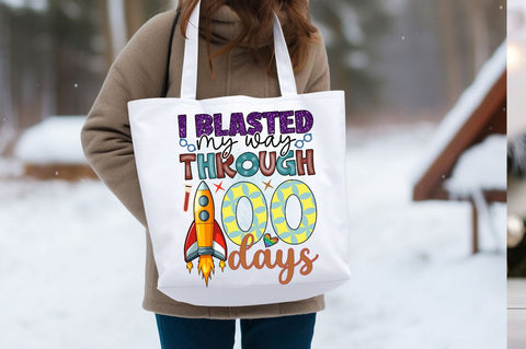 I blasted my through 100 days PNG Design Sublimation Designangry 