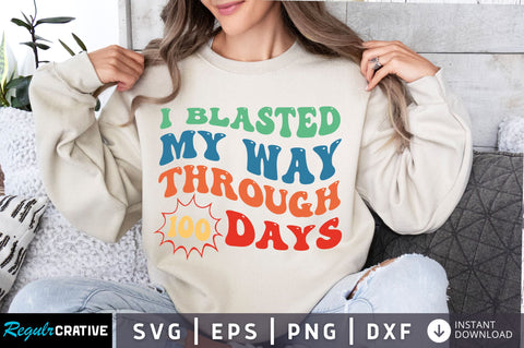 I blasted my way through 100days svg Design SVG Regulrcrative 