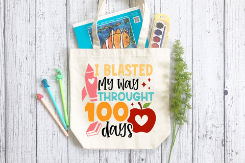 I blasted my way throught 100 days SVG Design SVG Regulrcrative 