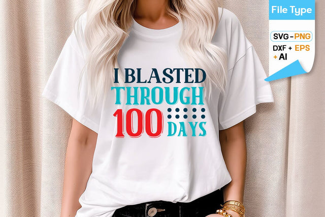 I Blasted Through 100 Days SVG Cut File, 100 Days of School SVG Design, SVGs,Quotes and Sayings,Food & Drink,On Sale, Print & Cut SVG DesignPlante 503 