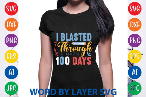 I Blasted Through 100 Days svg design SVG Rafiqul20606 