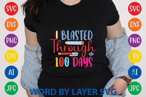 I Blasted Through 100 Days svg design SVG Rafiqul20606 