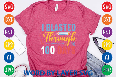 I Blasted Through 100 Days svg design SVG Rafiqul20606 