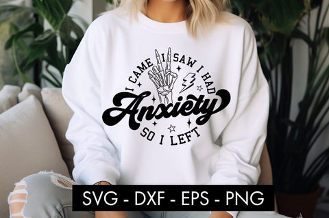 I Came I Saw I Had Anxiety So I Left SVG Cut File PNG SVG Freeling Design House 