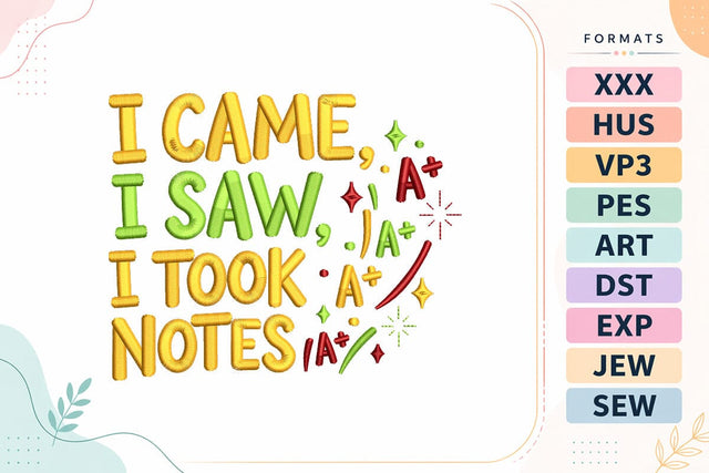 I Came I Saw I Took Notes Back To School Quote Embroidery Design Embroidery/Applique DESIGNS sg embroidery 