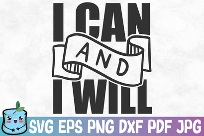 I Can And I Will SVG MintyMarshmallows 