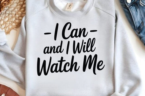 I Can And I Will Watch Me SVG Angelina750 