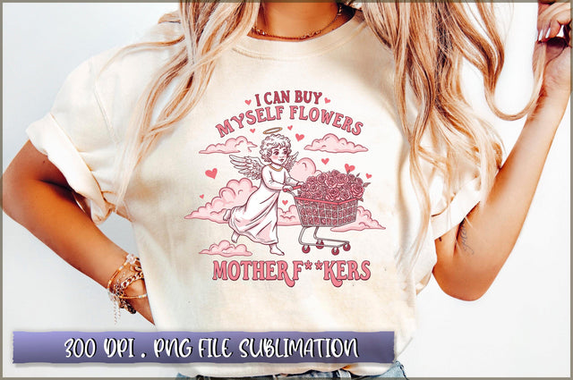 I Can Buy My Self Flowers motherfu kers Sublimation Sublimation Shetara Begum 