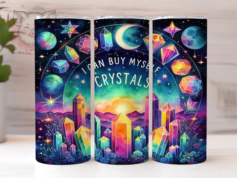 I Can Buy Myself Crystals 20oz Tumbler Png, Straight & Tapered Tumbler Png, Magic Stone Tumbler Png, Digital Download PNG Sublimation Lara' s Designs 