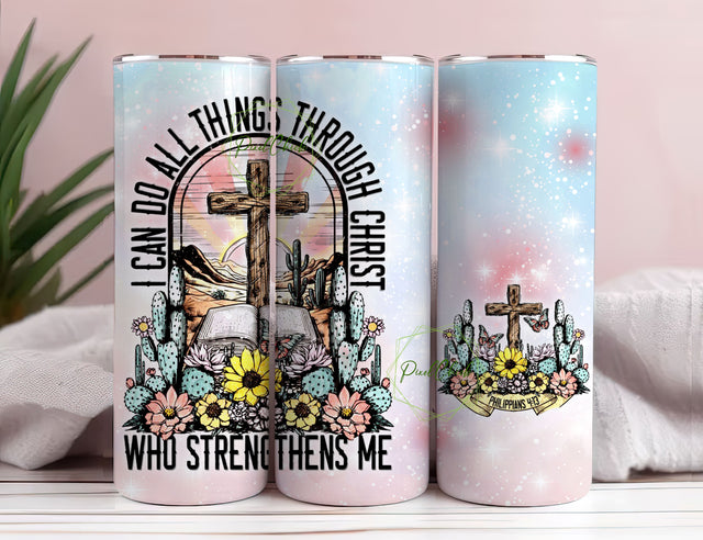 I Can Do All Things Through Christ 1 - Digital Skinny Tumbler PNG – Digi Web Studio Sublimation PixelChick 