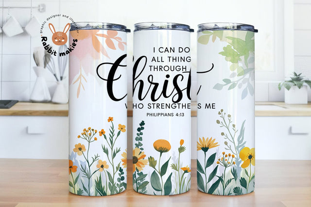 I Can Do All Things Through Christ Who Strengthens Me 20oz Skinny Tumbler Sublimation Designs Sublimation Rabbitmakies 