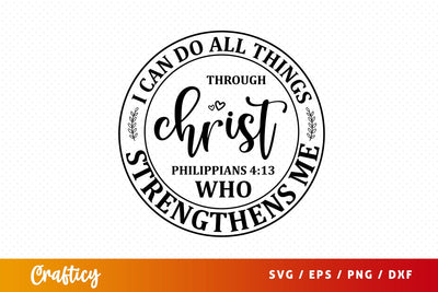 I can do all things through christ who strengthens me phili Svg Design SVG Designangry 