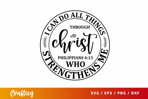 I can do all things through christ who strengthens me phili Svg Design SVG Designangry 