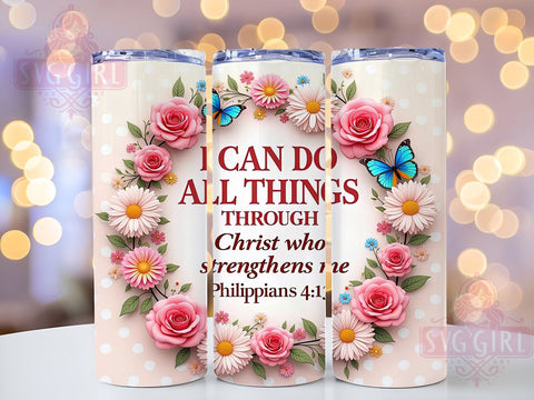 I Can Do All Things Tumbler, Christian Bible Verse Wrap, 20oz Inspirational Drinkware, Faith-Based Tumbler Design, Sublimation PNG, Digital Download, Motivational Tumbler Art, Affirmation Sublimation SvggirlplusArt 