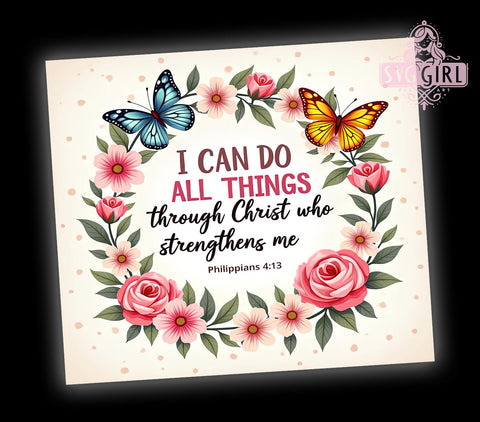 I Can Do All Things Tumbler, Christian Bible Verse Wrap, 20oz Inspirational Drinkware, Faith-Based Tumbler Design, Sublimation PNG, Digital Download, Motivational Tumbler Art, Affirmation Sublimation SvggirlplusArt 