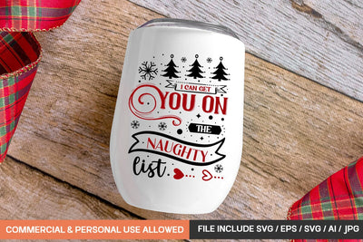 I Can Get You On The Naughty List Mug Svg Design SVG designmaster24 