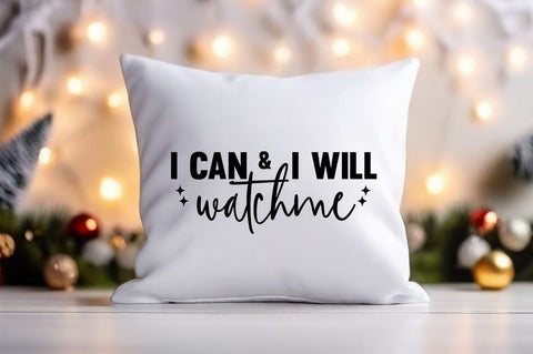 I Can & I Will Watch Me svg Design SVG Designangry 