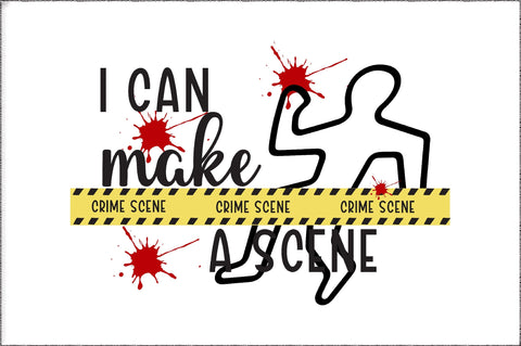 I Can Make A Scene | A True Crime PNG Sublimation Jagonath Roy 