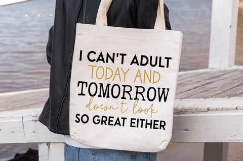 I cant adult today and tomorrow Svg design SVG Regulrcrative 