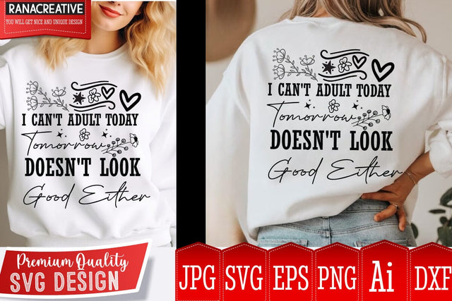 I Can’t Adult Today Tomorrow Doesn’t Look Good Either SVG Design,Sarcastic Cut Files,Funny SVG bundle, sarcastic quotes svg,Sarcastic SVG Design,Funny Svg Design,Sarcastic Bundle SVG BlackCatsMedia 