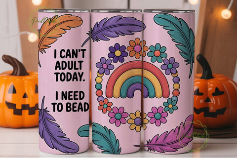 I Can't Adult Today Tumbler Wrap Sublimation PixelChick 